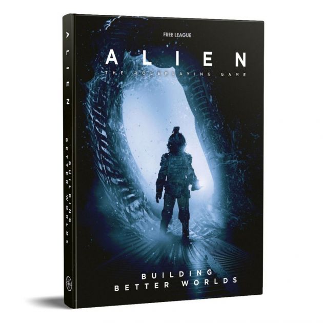 Building Better Worlds - Alien RPG