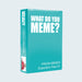 Fresh Memes Expansion - What do you Meme