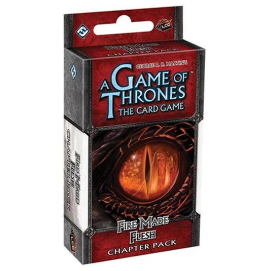 Game of Thrones LCG- Fire Made Flesh