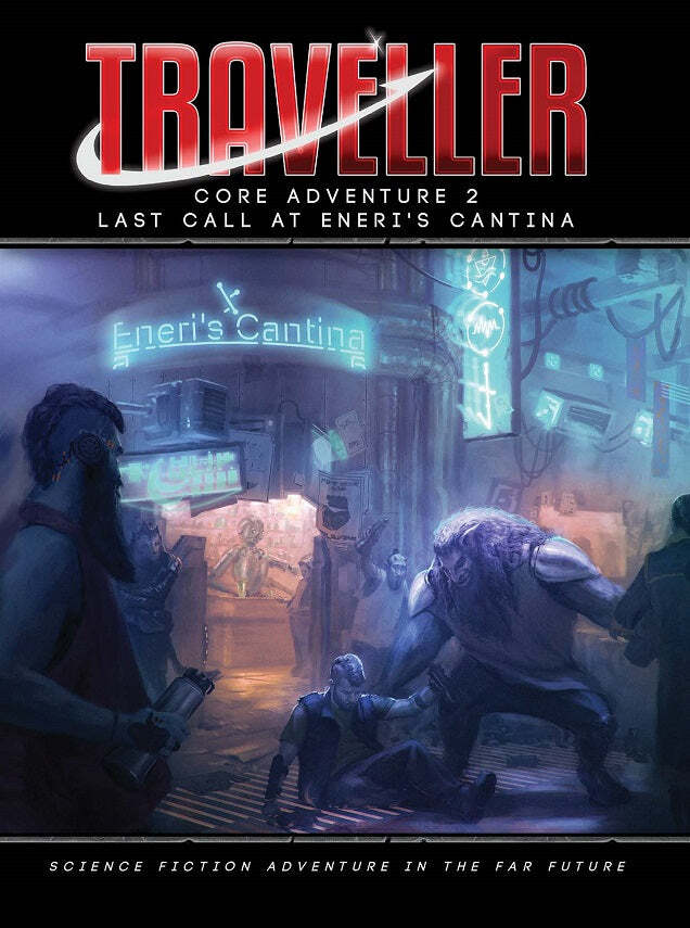 Last Call at Eneris Cantina: Traveller RPG: Core Adventure 2