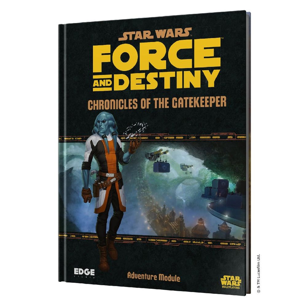 Chronicles of the Gatekeeper - Force and Destiny - Star Wars RPG