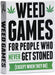 Weed Games