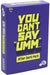 You Can't Say Umm After Dark