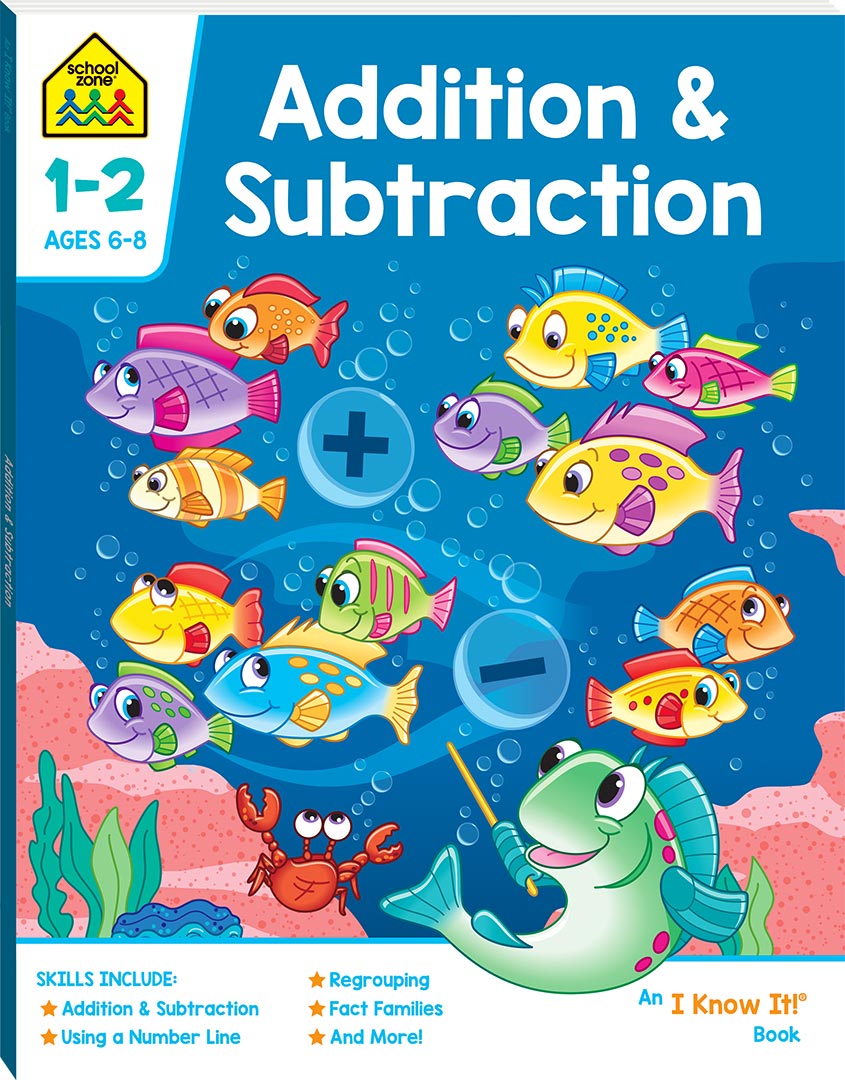 ADDITION & SUBTRACTION (AGES 6-8) - School Zone I Know It