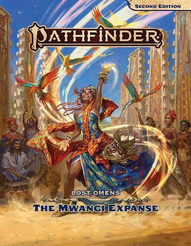 Pathfinder Lost Omens- The Mwangi Expanse - Second Ed.