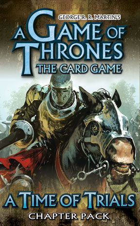 Game of Thrones LCG- A Time of Trials