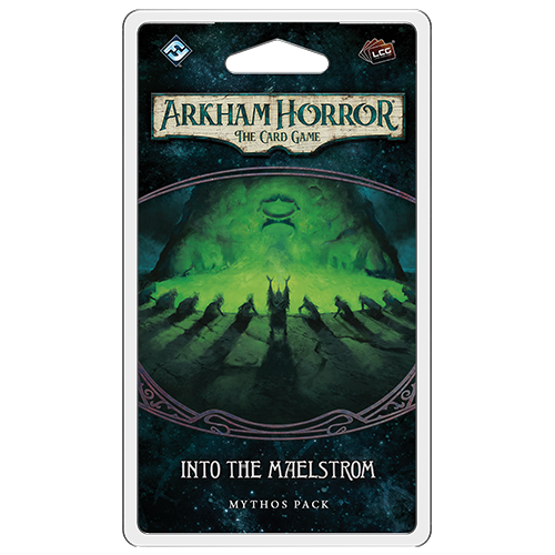 Into the Maelstrom - Arkham Horror LCG