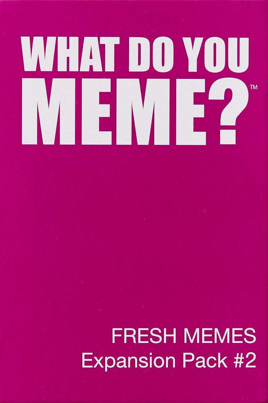 Fresh Memes #2 Expansion - What do you Meme