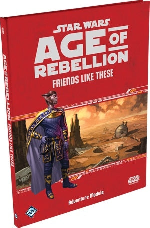 Friends Like These - Star Wars Age Of Rebellion
