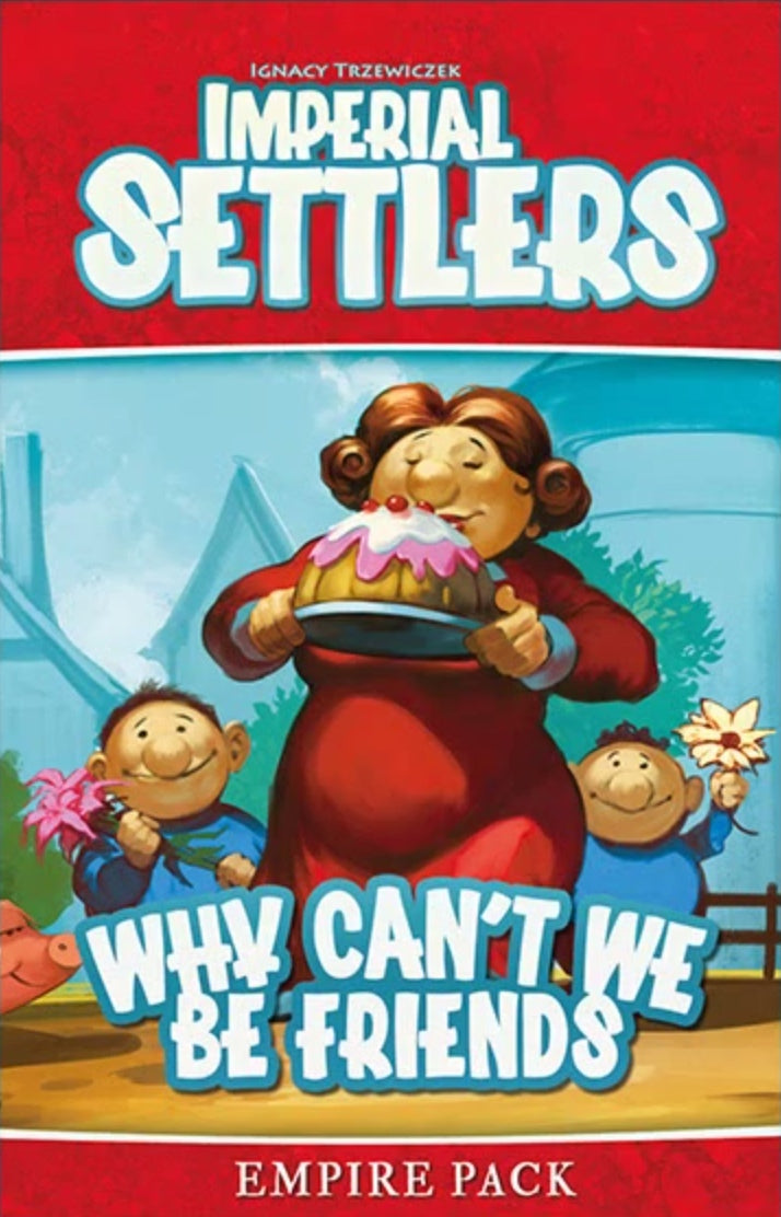 Imperial Settlers- Why Cant We Be Friends