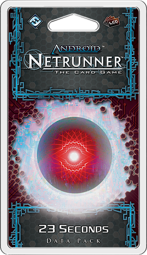 Netrunner- 23 Seconds