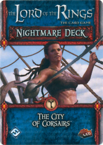 The City of Corsairs - Nightmare Deck - Lord of the Rings LCG