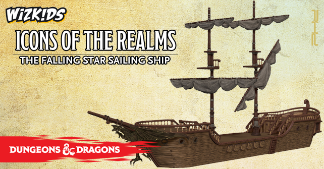 The Falling Star Sailing Ship - D&D Icons of the Realms Miniatures