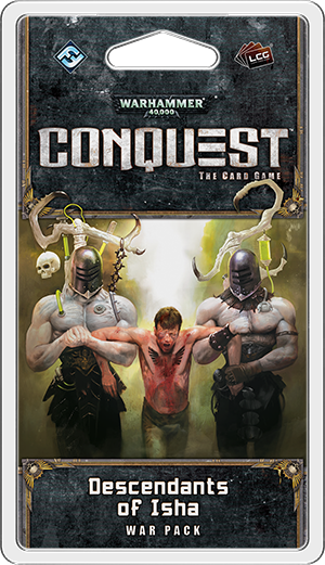 Warhammer 40k- Conquest LCG- Descendents of Isha